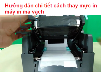 Hướng dẫn chi tiết cách thay mực in máy in mã vạch